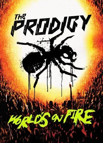 The Prodigy: World's on Fire смотреть онлайн бесплатно в хорошем качестве